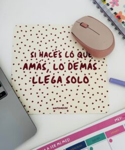 Mouse pad Si hacés lo que amás